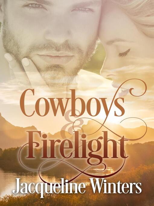 Title details for Cowboys & Firelight by Jacqueline Winters - Available